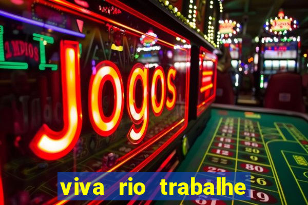 viva rio trabalhe conosco 2024